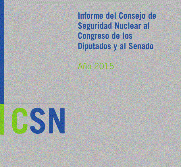Informe del Consejo de Seguridad Nuclear al Congreso de los Diputados y al Senado. Año 2015