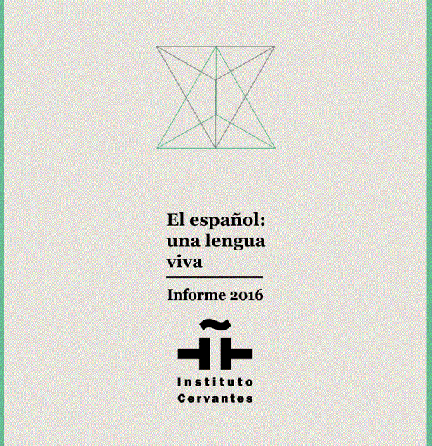 Spanish: a living language. Report 2016