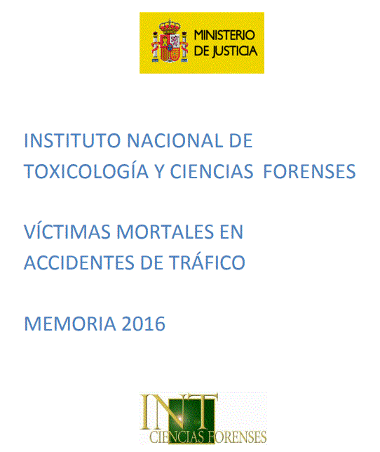 Image Fatal victims in traffic accidents. National Institute of Toxicology and Forensic Sciences. Memoria 2016