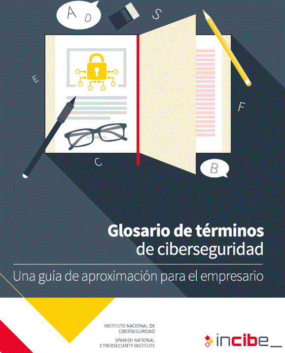 Glossary of cybersecurity terms. An approximation guide for the entrepreneur