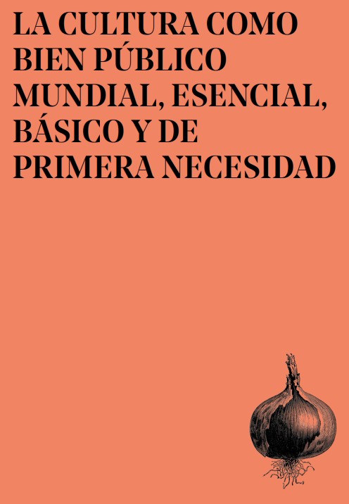 La cultura como ben público mundial, esencial, básico e de primeira necesidade