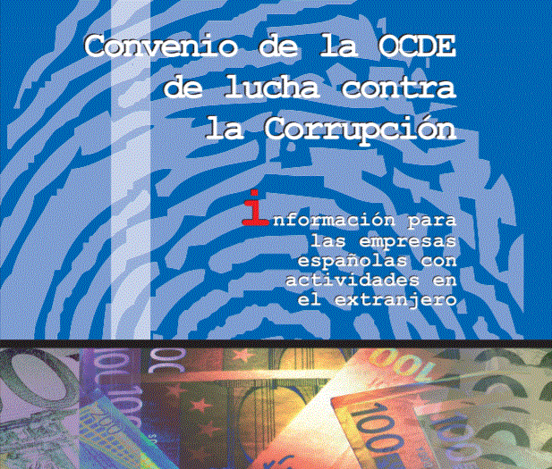 Convenio de la OCDE de lucha contra la corrupción. Información para las empresas españolas con actividades en el extranjero