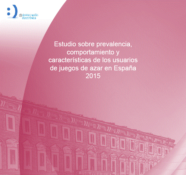 Estudio sobre prevalencia, comportamiento y características de los usuarios y usuariasde juegos de azar en España 2015