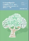 Portada La investigación científica en el aula: de la transmisión a la creación del conocimiento