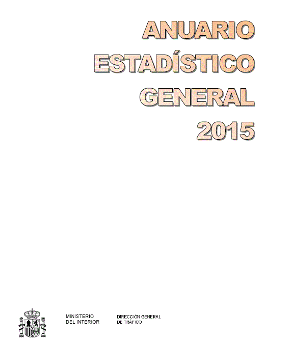 Dirección General de Tráfico. Anuario Estadístico General 2015