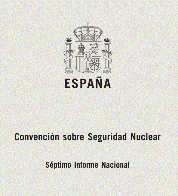 España. Convención sobre Seguridad Nuclear. Séptimo Informe Nacional (2016)